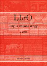 LI d'O. Lingua italiana d'oggi (2008). Vol. 5