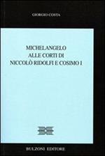 Michelangelo alle corti di Niccolò Ridolfi e Cosimo I