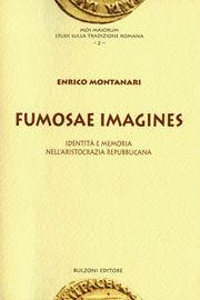 Libro Fumosae imagines. Identità e memoria nell'aristocrazia repubblicana Enrico Montanari