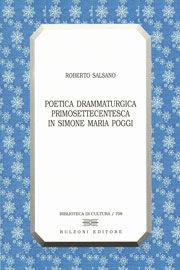 Libro Poetica drammaturgica primosettecentesca in Simone Maria Poggi Roberto Salsano