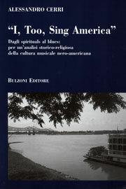 Libro «I too, sing America». Dagli spirituals al blues Alessandro Cerri