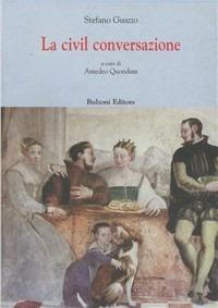 Stefano Guazzo «La civil conversazione» I. Testo e appendice II. Apparati: note e indici. Vol. 2 - copertina