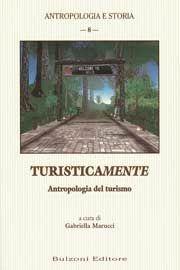 Libro Turisticamente. Antropologia del turismo 