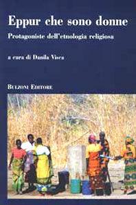 Libro Eppur che sono donne. Protagoniste dell'etnologia religiosa 