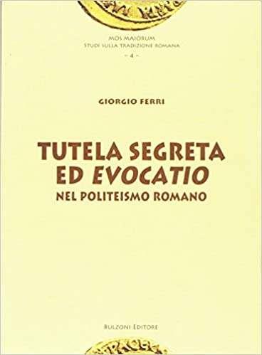 Tutela segreta ed evocatio nel politeismo romano - Giorgio Ferri - copertina