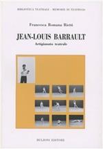 Jeans-Louis Barrault. Artigianato teatrale