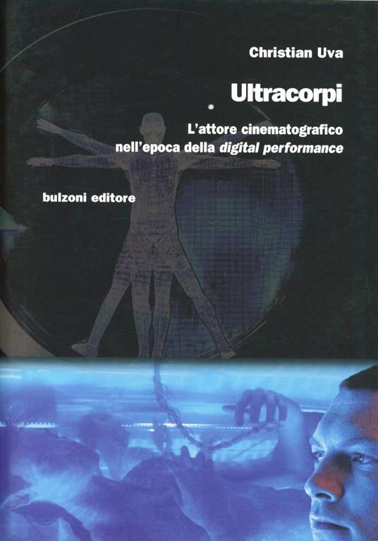 Ultracopi. L'attore cinematografico nell'epoca della «digital perfomance» - Christian Uva - copertina