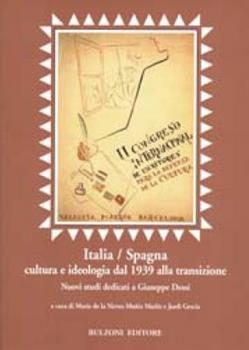 Libro Italia/Spagna. Cultura e ideologia dal 1939 alla transizione. Ediz. italiana e spagnola 
