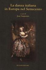 La danza italiana. Vol. 3: La danza italiana in Europa nel Settecento.