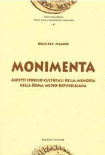 Libro Monimenta. Aspetti storico-culturali della memoria nella Roma medio-repubblicana Daniele Miano