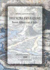 Dell'altra emigrazione. Paternò. Riflessi e casi di Sicilia - Anna Lo Giudice - copertina