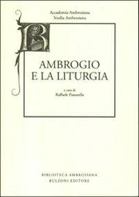 Studia ambrosiana. Annali dell'Accademia di Sant'Ambrogio (2012). Vol. 6: Ambrogio e la liturgia. - copertina
