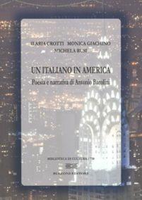Un italiano in America. Poesia e narrativa di Antonio Barolini - Ilaria Crotti,Monica Giachino - copertina