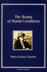 The beauty of mortal conditions