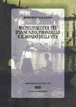 Michelstaedter tra D'Annunzio, Pirandello e il mondo della vita