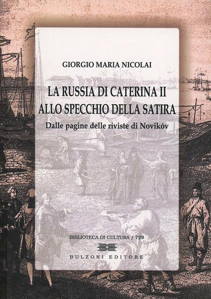 La Russia di Caterina II allo specchio della satira - Giorgio M. Nicolai - copertina