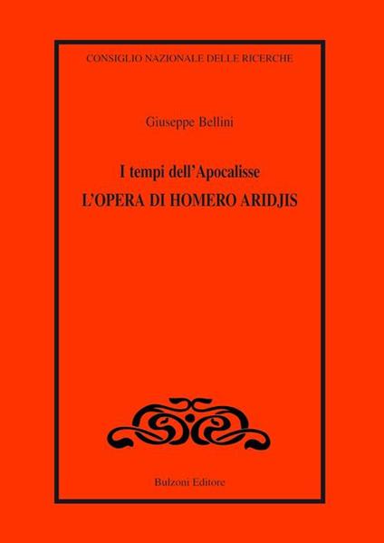 I tempi dell'apocalisse. L'opera di Homero Aridjis - Giuseppe Bellini - copertina
