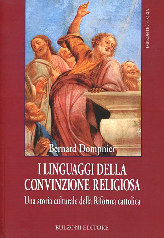 I linguaggi della convinzione religiosa - Bernard Dompnier - copertina