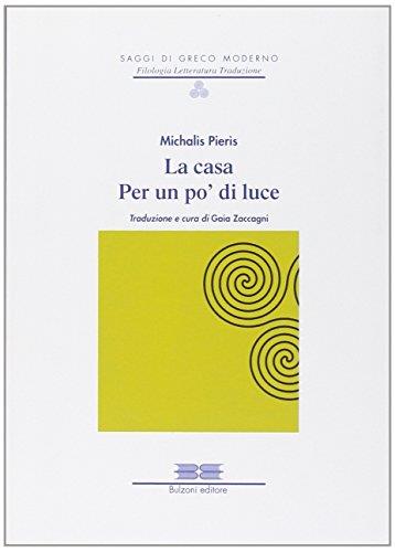 La casa-Per un po' di luce. Due opere teatrali