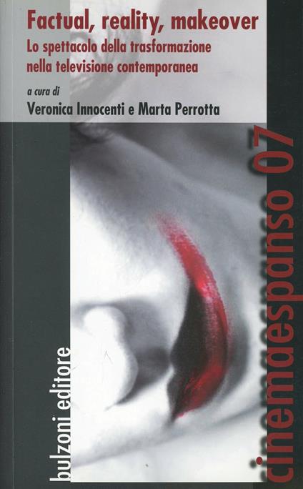 Factual, reality, makeover. Lo spettacolo della trasformazione nella televisione contemporanea - copertina