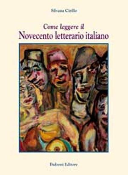 Come leggere il Novecento letterario italiano - Silvana Cirillo - copertina