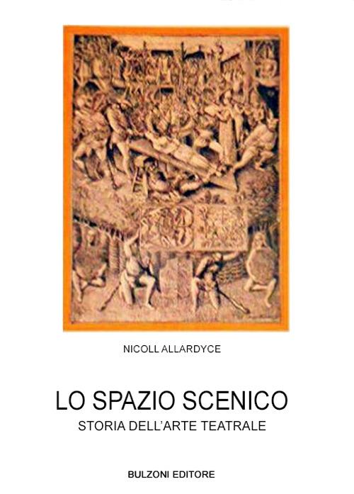 Lo spazio scenico. Storia dell'arte teatrale - Allardyce Nicoll - copertina