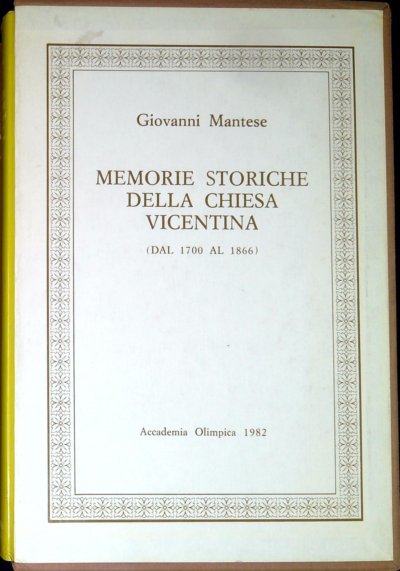 Memorie storiche della Chiesa vicentina. Vol. 5: Dal primo Settecento all'Annessione del Veneto al Regno d'italia (1700-1866).
