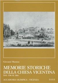 Memorie storiche della Chiesa vicentina. Vol. 5: Dal primo Settecento all'Annessione del Veneto al Regno d'italia (1700-1866). Appendice. - Giovanni Mantese - copertina