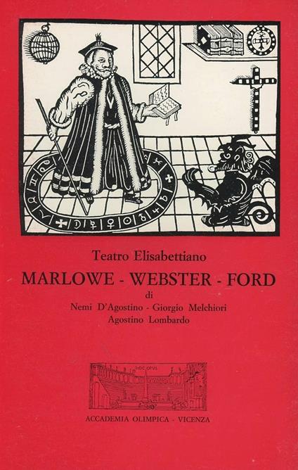 Teatro elisabettiano. Marlowe, Webster, Ford - Nemi D'Agostino,Giorgio Melchiori,Agostino Lombardo - copertina