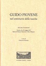 Guido Piovene nel centenario della nascita. Atti del Convegno (Vicenza, 24-25 maggio 2007)