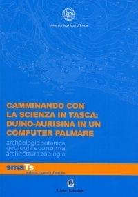 Libro Camminando con la scienza: Duino-Aurisina in un computer palmare 
