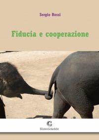 Libro Fiducia e cooperazione Sergio Rossi