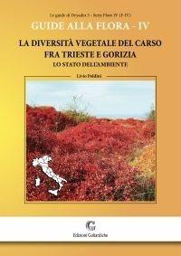 Libro La diversità vegetale del Carso fra Triesta e Gorizia. Lo stato dell'ambiente Livio Poldini