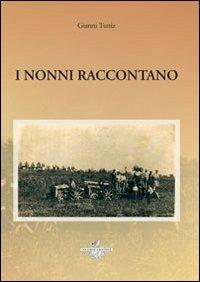 I nonni raccontano - Gianni Tuniz - copertina
