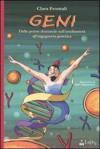 Geni, dalle origini all'ingegneria genetica