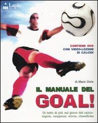 Il manuale del goal. Con DVD