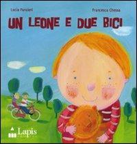 Un leone e due bici - Lucia Panzieri,Francesca Chessa - copertina
