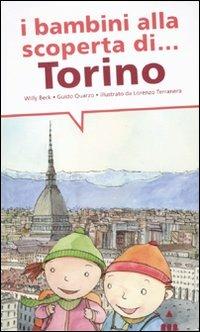 I bambini alla scoperta di Torino - Willy Beck,Guido Quarzo - copertina
