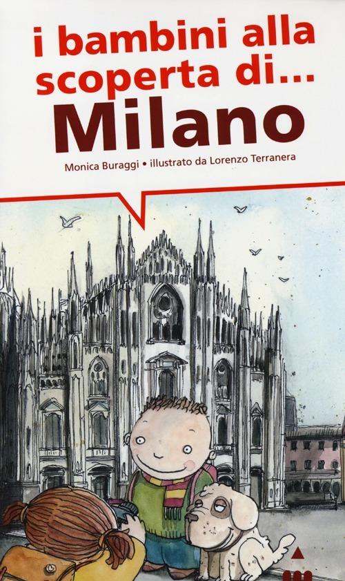I bambini alla scoperta di Milano - Monica Buraggi - copertina