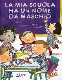 La mia scuola ha un nome da maschio