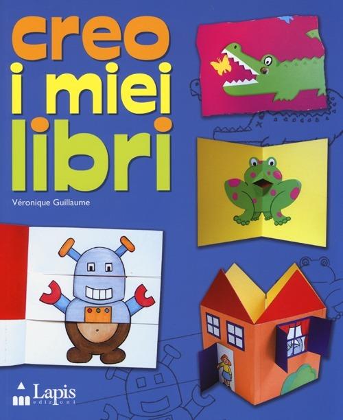 Creo i miei libri - Veronique Guillaume - copertina