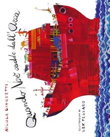 Quando Noè cadde dall'arca. Ediz. illustrata