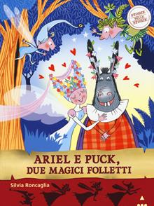 Ariel e Puck, storia di due folletti. Storie nelle storie
