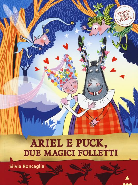Ariel e Puck, due magici folletti. Storie nelle storie - Silvia Roncaglia,Desideria Guicciardini - copertina