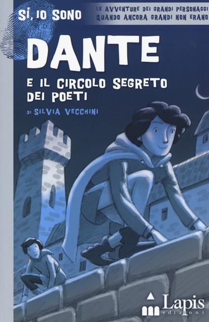 Dante e il circolo segreto dei poeti - Silvia Vecchini - copertina