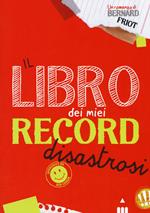 Il libro dei miei record disastrosi