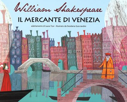 Il mercante di Venezia da William Shakespeare - Laura Tosi - copertina