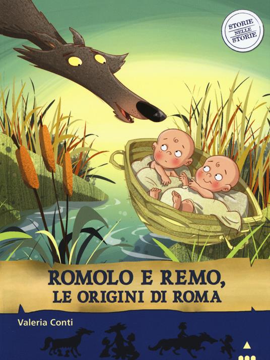 Romolo e Remo, le origini di Roma. Storie nelle storie - Valeria Conti,Fabiano Fiorin - copertina