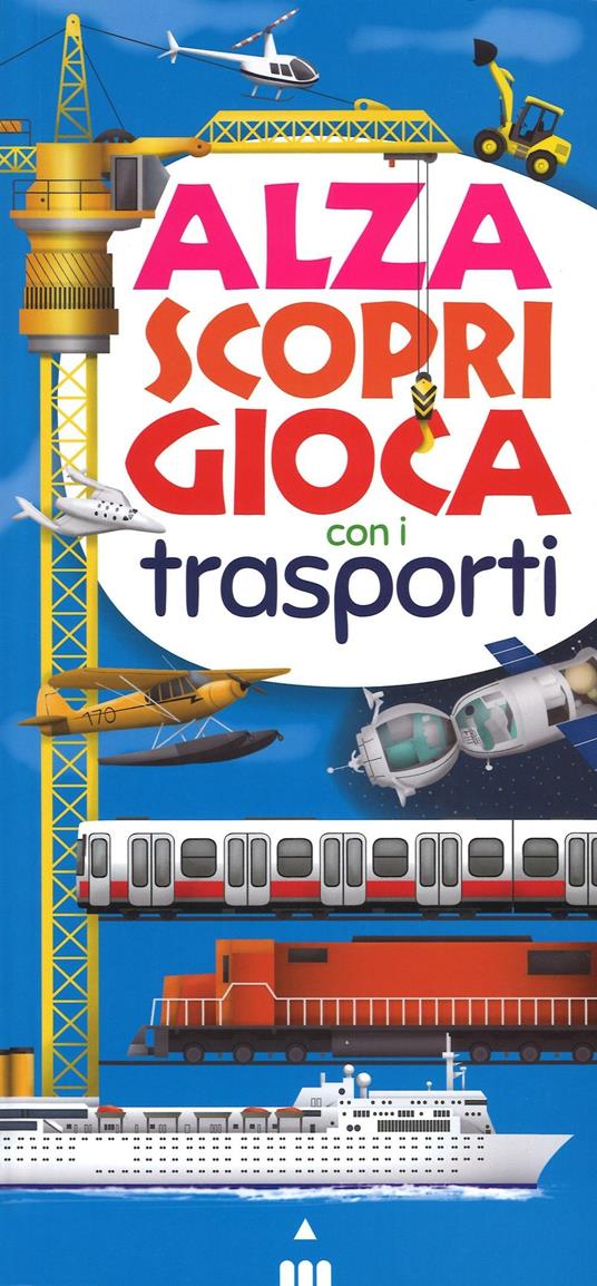 Alza scopri gioca con i trasporti - Pierdomenico Memeo - copertina