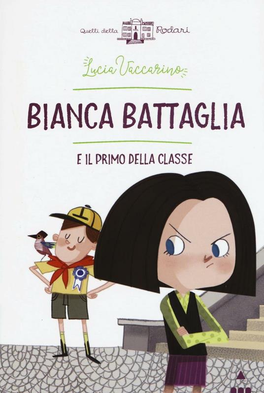 Bianca Battaglia e il primo della classe - Lucia Vaccarino - copertina